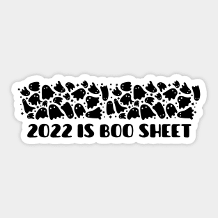 2022 is BOO sheet many funny ghosts Sticker